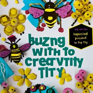 Buzzing with Creativity: Bee-Inspired Craft Ideas to Try